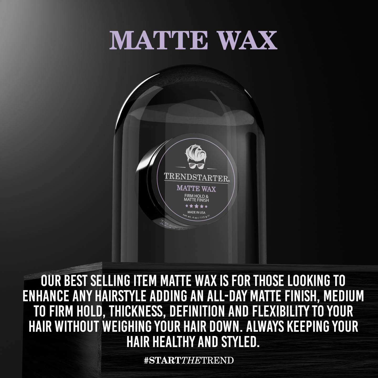 MATTE WAX - TRENDSTARTER